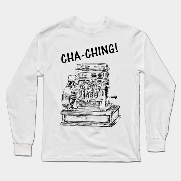 Cha - ching cash register print Long Sleeve T-Shirt by rachelsfinelines